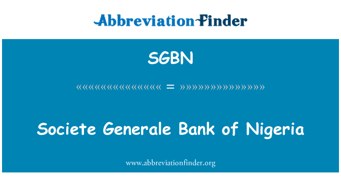SGBN: Société Générale Bank Nijerya