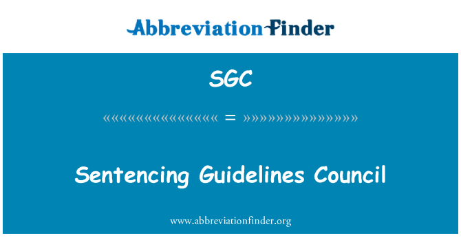 SGC: Sentencing Guidelines Council