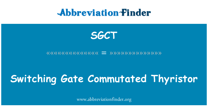 SGCT: التبديل بين بوابة كوموتاتيد الثايرستور