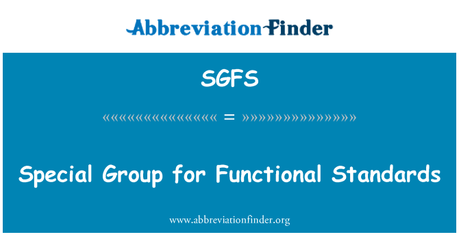SGFS: فنکشنل کے معیار کے لئے خصوصی گروپ