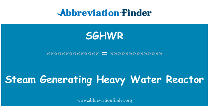 SGHWR: Höyryä tuottavan raskaalla vedellä hidastetun reaktorin