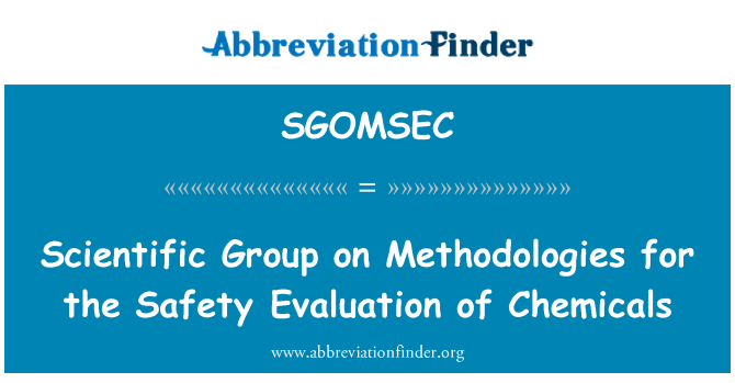 SGOMSEC: Gruppo scientifico sulle metodologie per la valutazione della sicurezza delle sostanze chimiche