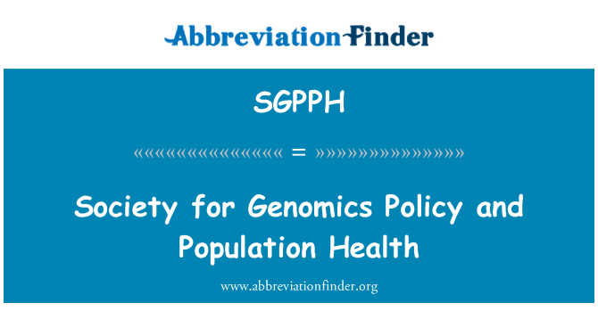 SGPPH: Sociedade para Genomics política e saúde da população