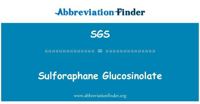 SGS: Sulforaphane Glucosinolate