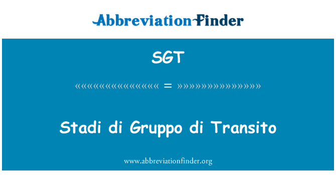 SGT: Stadi di Gruppo di Transito