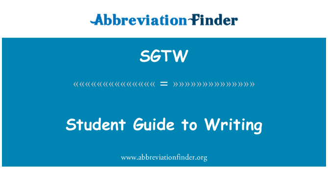 SGTW: Student Guide to Writing