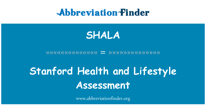 SHALA: استنفورد سلامت و شیوه زندگی ارزیابی