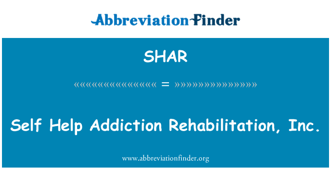 SHAR: Self Help Addiction Rehabilitation, Inc.