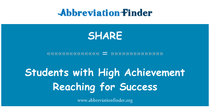 SHARE: Students with High Achievement Reaching for Success
