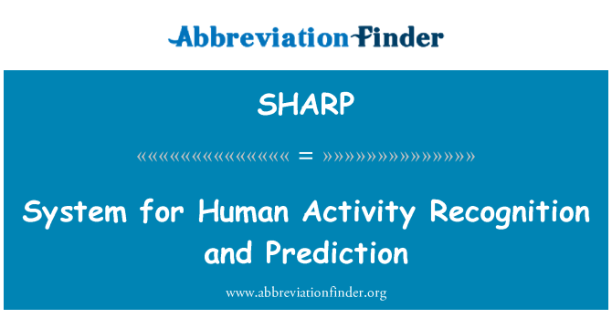 SHARP: Sistem pengakuan aktivitas manusia dan prediksi