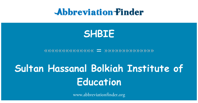 SHBIE: סולטן Hassanal Bolkiah מכון לחינוך