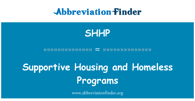 SHHP: Supportive Housing and Homeless Programs