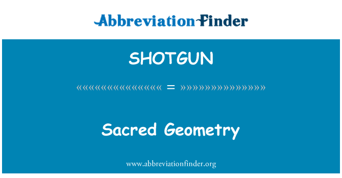 SHOTGUN: Geometria sacra