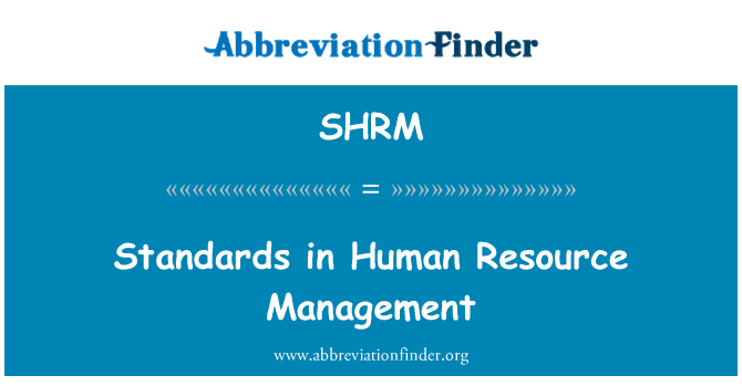 SHRM: Standards in Human Resource Management