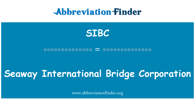 SIBC: Seaway International Bridge Corporation
