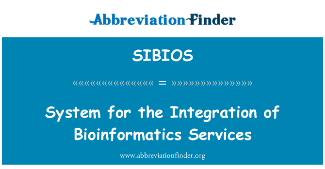 SIBIOS: System for the Integration of Bioinformatics Services