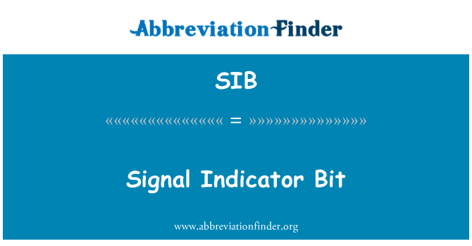 SIB: Signal Indicator Bit