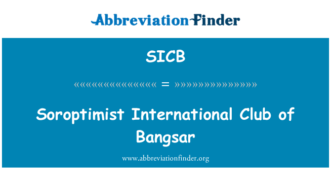 SICB: Soroptimist International Club of Bangsar