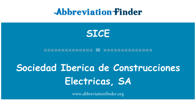 SICE: Sociedad Iberica de Construcciones Electricas, SA