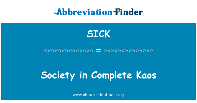 SICK: Společnost v úplné Kaos