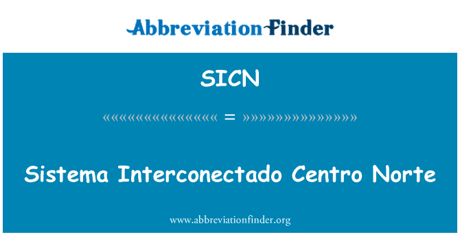SICN: Sistema Interconectado Centro Norte