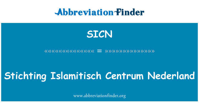 SICN: Stichting Islamitisch Centrum Nederland