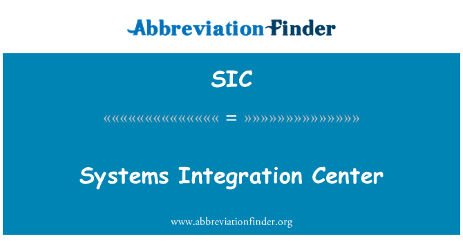 SIC: Systems Integration Center