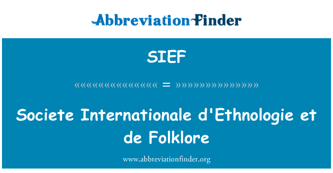 SIEF: Societe Internationale d'Ethnologie et de Folklore