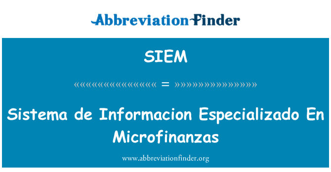 SIEM: Sistema de Informacion Especializado an Microfinanzas