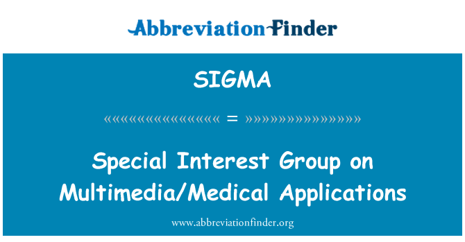 SIGMA: Faedah istimewa Kumpulan Aplikasi Multimedia/perubatan