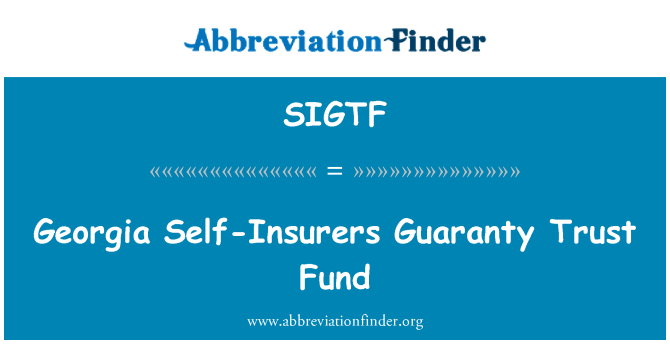 SIGTF: Georgia Self-Insurers garansi Trust Fund