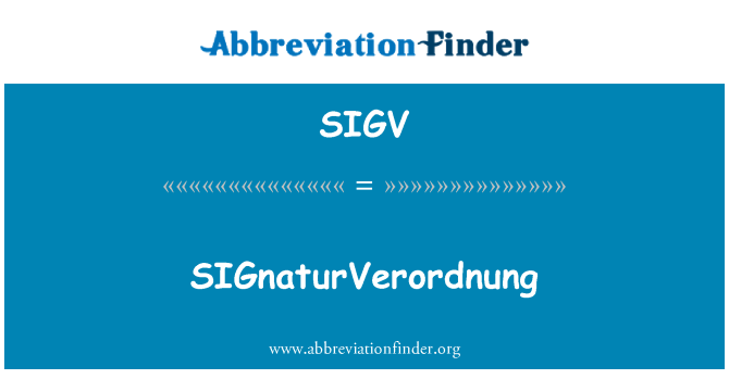 SIGV: SIGnaturVerordnung