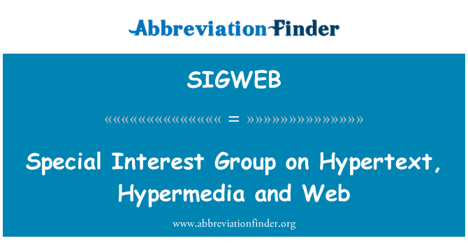 SIGWEB: Особливий інтерес Група на гіпертекст, Hypermedia і веб-