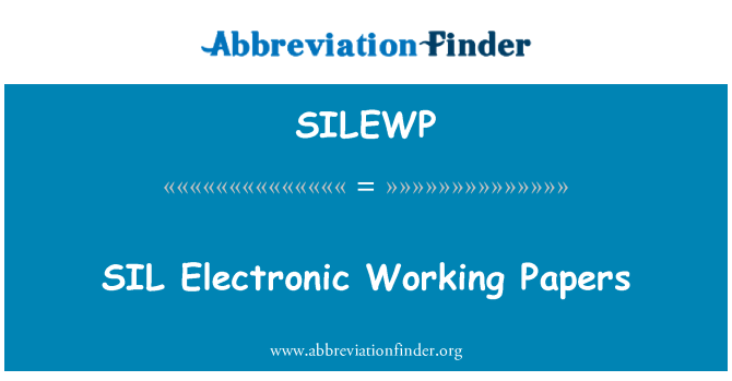 SILEWP: SIL electronice Working Papers