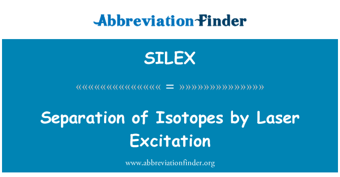 SILEX: แยกไอโซโทปโดยเลเซอร์ในการกระตุ้น