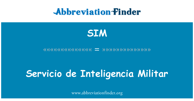 SIM: 서비스 드 Inteligencia Militar