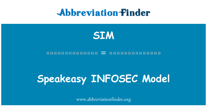 SIM: Speakeasy INFOSEC modelis