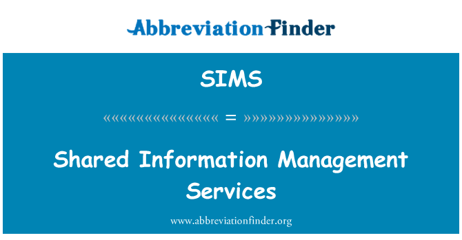 SIMS: Shared Information Management Services