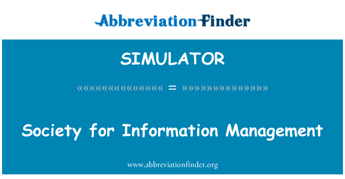 SIMULATOR: Society for Information Management