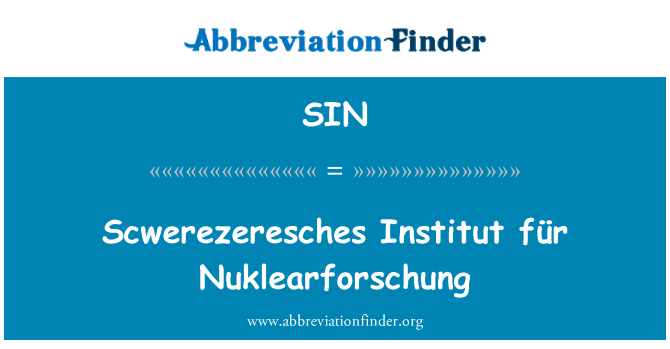 SIN: Scwerezeresches Institut für Nuklearforschung