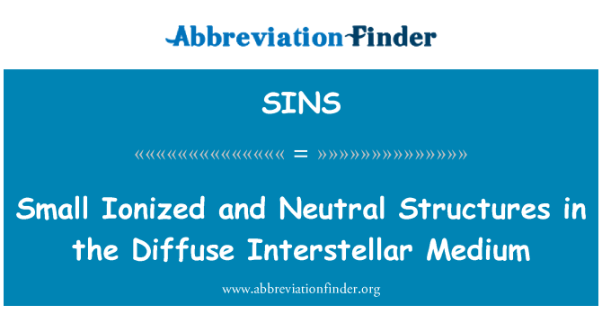SINS: Small Ionized and Neutral Structures in the Diffuse Interstellar Medium