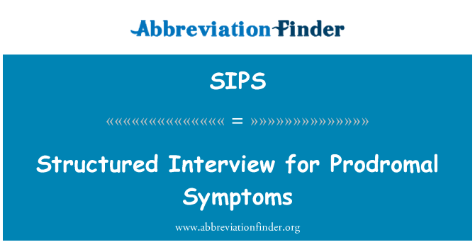 SIPS: Δομημένη συνέντευξη για πρόδρομα συμπτώματα