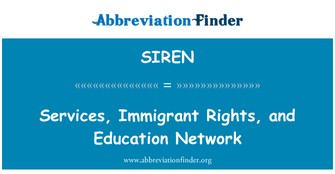SIREN: Perkhidmatan, hak-hak imigran, dan rangkaian pendidikan