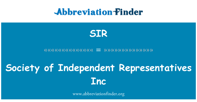 SIR: Society of Independent Representatives Inc