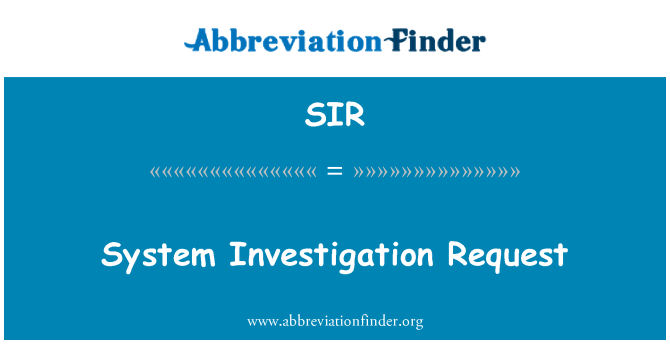 SIR: Sistem soruşturma isteği