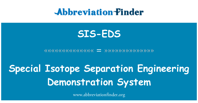 SIS-EDS: Separació isotòpica especial sistema demostratiu d'Enginyeria