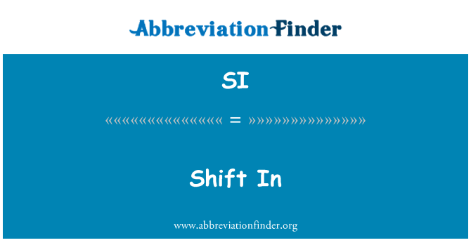 SI: Shift In