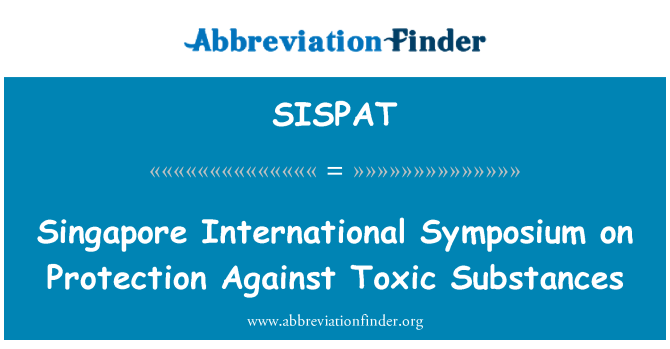 SISPAT: 新加坡國際專題討論會對有毒物質的保護