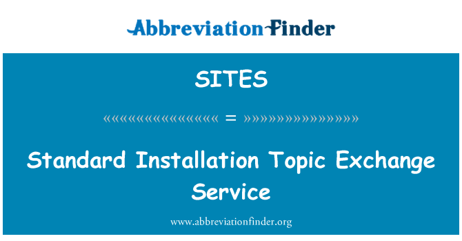 SITES: Standard-Installation Thema Exchange Service