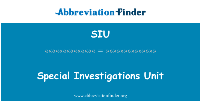 SIU: Special Investigations Unit